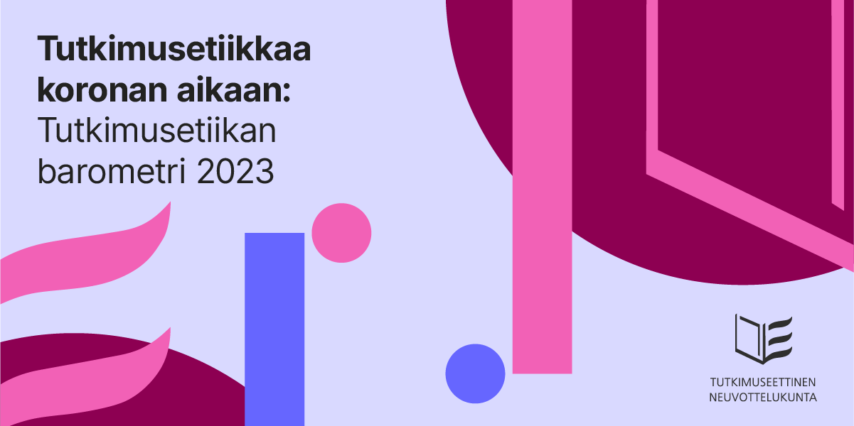 Tutkimusetiikan Barometri 2023: Tutkimusetiikkaan Suhtaudutaan Suomessa ...