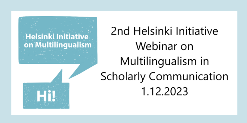 Image of the Helsinki initiative logo and text "2nd Helsinki initiative webinar on multilingualism in scholarly communication 1.12.2023".